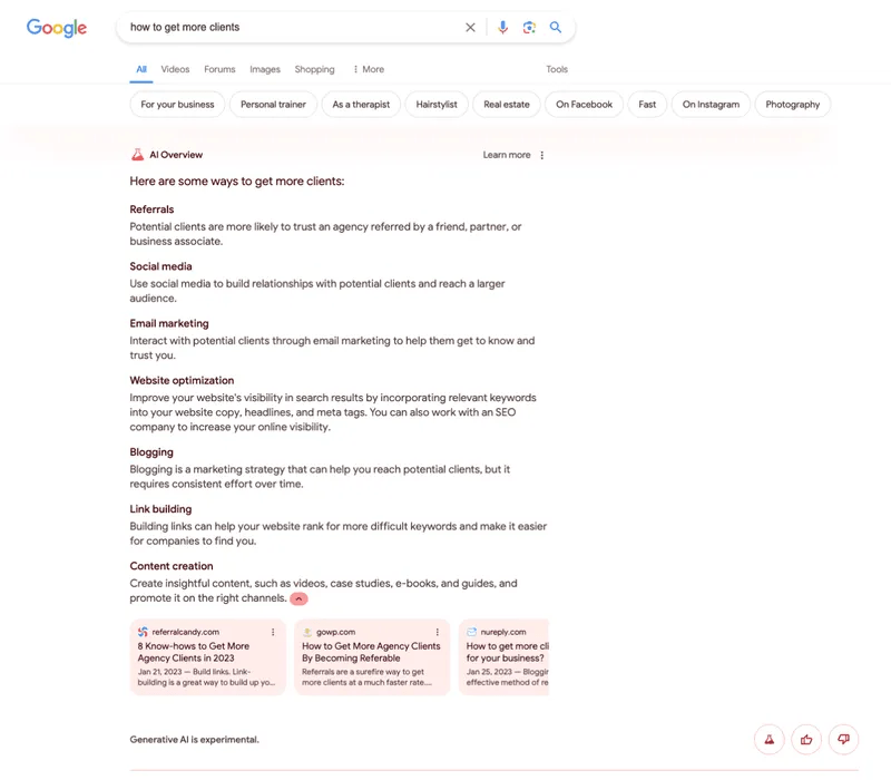 A desktop screenshot showing the fully expanded "AI Overview" section on Google Search for the query "how to get more clients". The AI-generated response provides a comprehensive list of client acquisition strategies: Referrals: Leveraging trust from recommendations by friends, partners, or associates. Social media: Building relationships and expanding audience reach. Email marketing: Interacting with prospects to foster familiarity and trust. Website optimization: Improving search visibility via keywords, headlines, meta tags, and SEO. Blogging: Maintaining a consistent content strategy to attract prospects. Link building: Generating backlinks to rank better for competitive search terms. Content creation: Producing insightful media like videos, case studies, e-books, and guides. Below the text list, three distinct preview cards link to external sources (referralcandy.com, gowp.com, and nureply.com). The footer contains thumbs-up, thumbs-down, and share icons, alongside the standard disclaimer: "Generative AI is experimental."